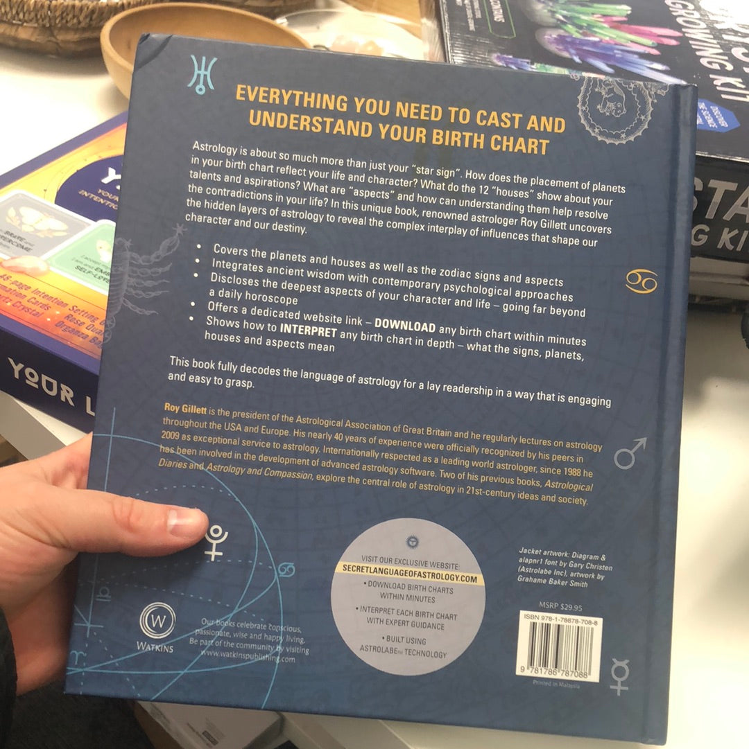 The Secret Language of Astrology: The Illustrated Key to Unlocking the Secrets of the Stars