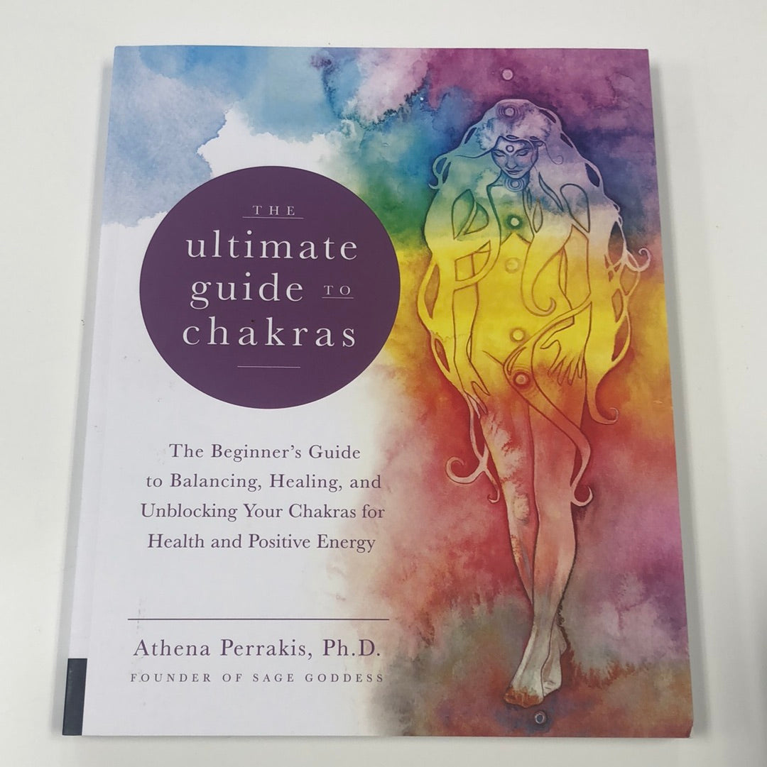 The Ultimate Guide to Chakras