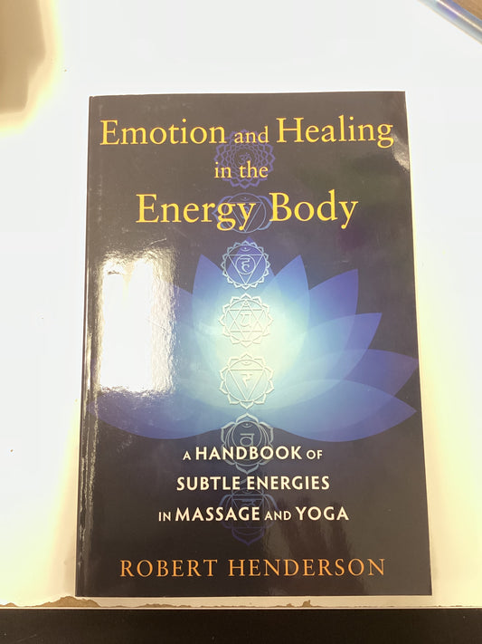 Emotion and Healing in the Energy Body