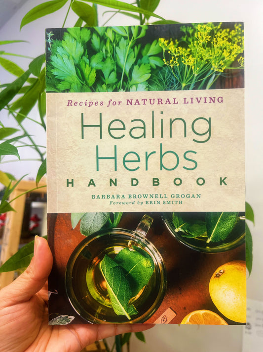 Healing Herbs Handbook Recipes For Natural Living