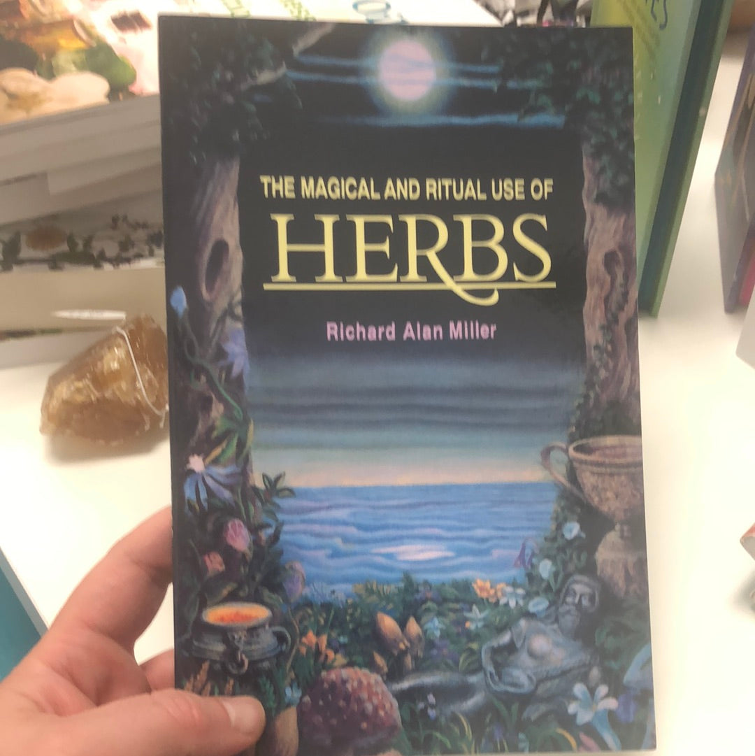 The Magical and Ritual Use of Herbs